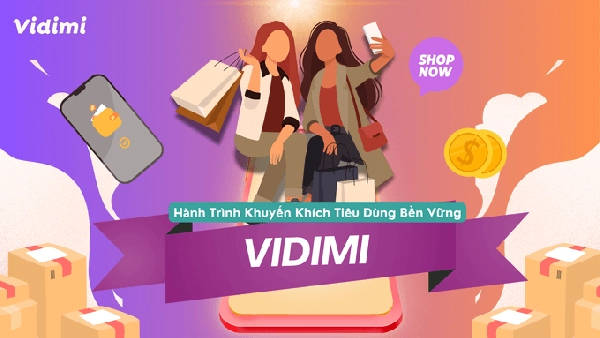 VIDIMI VÀ HÀNH TRÌNH KHUYẾN KHÍCH TIÊU DÙNG BỀN VỮNG - vidimi.vn