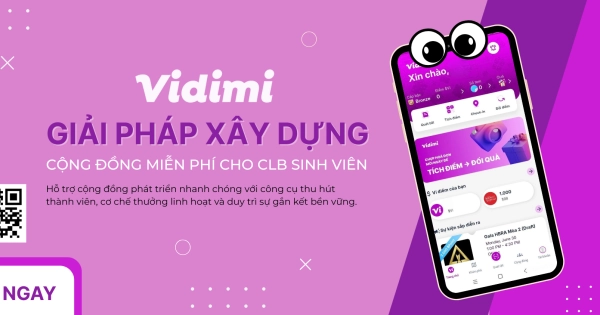 Vidimi – Giải pháp xây dựng cộng đồng miễn phí cho CLB sinh viên
