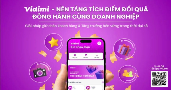 VIDIMI - NỀN TẢNG TÍCH ĐIỂM ĐỔI QUÀ ĐỒNG HÀNH CÙNG THƯƠNG HIỆU