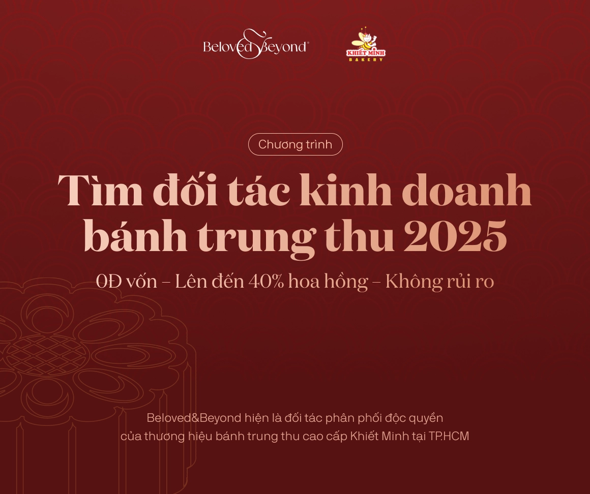 CƠ HỘI KINH DOANH BÁNH TRUNG THU 2025: KHÔNG CẦN VỐN, KHÔNG ÔM HÀNG, LỢI NHUẬN LÊN ĐẾN 40%