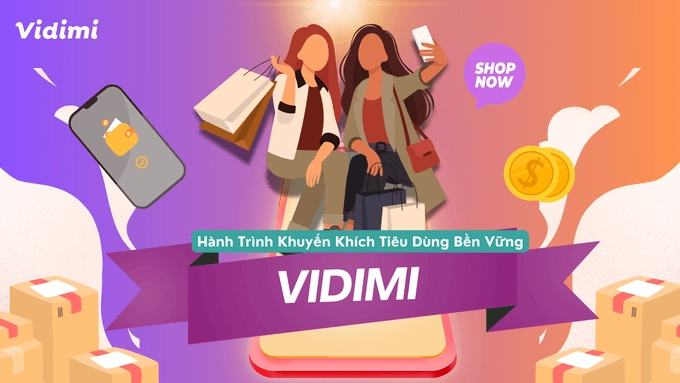 VIDIMI VÀ HÀNH TRÌNH KHUYẾN KHÍCH TIÊU DÙNG BỀN VỮNG