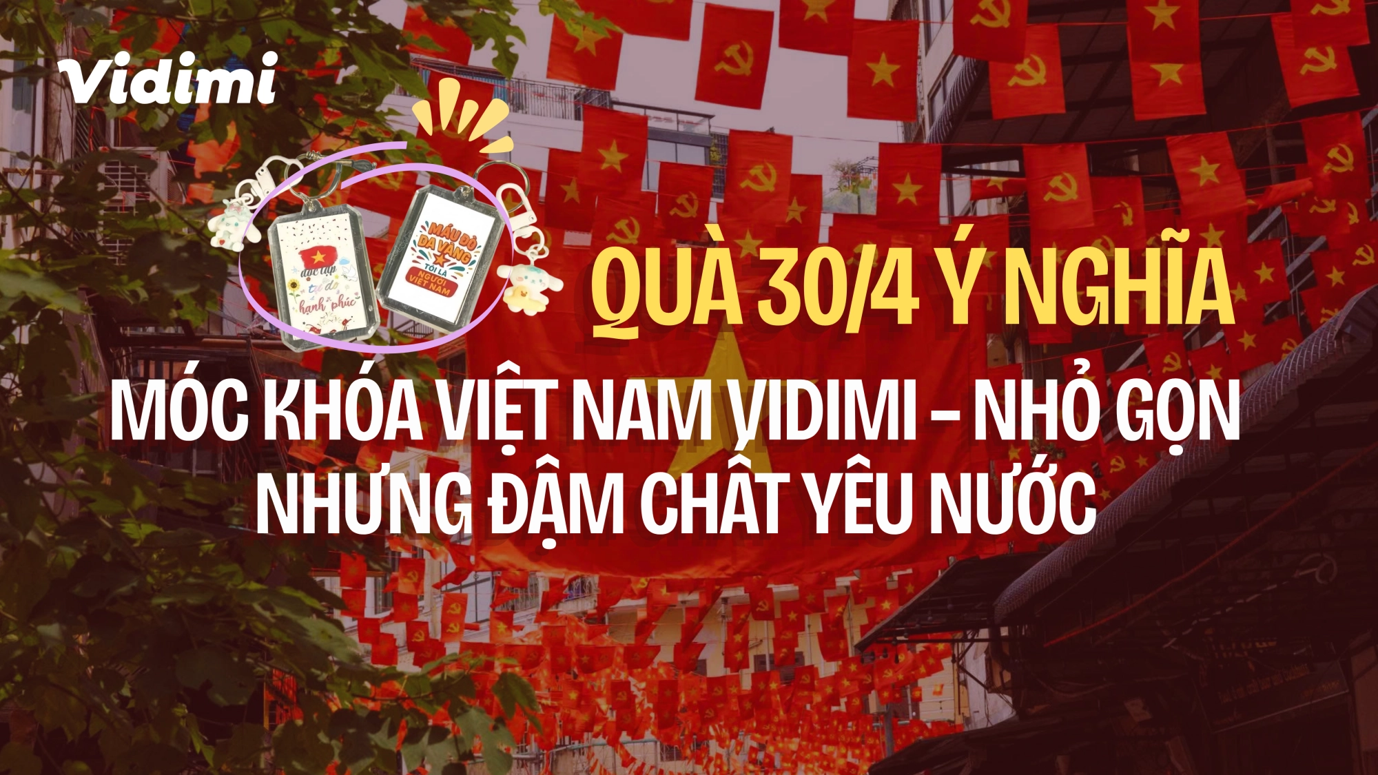QUÀ 30/4 Ý NGHĨA: MÓC KHÓA VIỆT NAM VIDIMI – NHỎ GỌN NHƯNG ĐẬM CHẤT YÊU NƯỚC