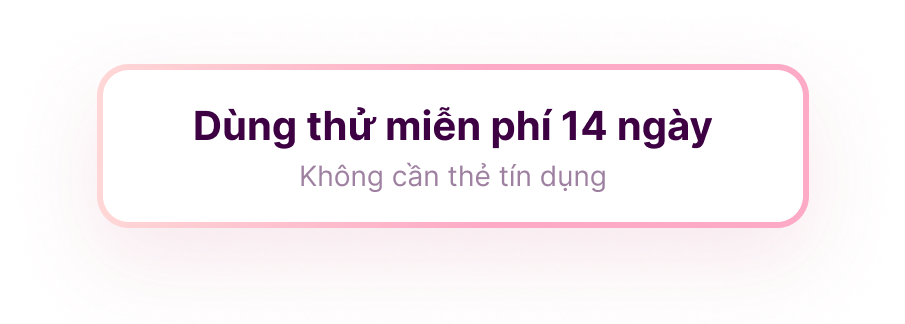 Dùng thử miễn phí 14 ngày